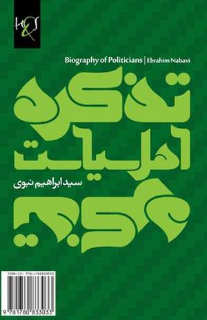 Biography of Politicians: Tazkare Ahl-E Siasat de Ebrahim Nabavi