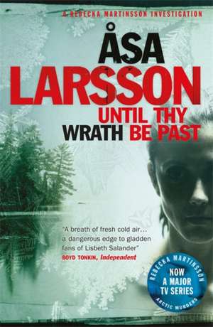 Until Thy Wrath Be Past de Åsa Larsson