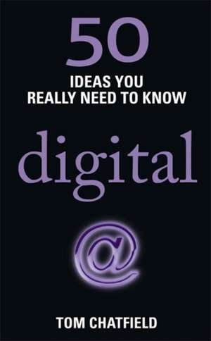 50 Digital Ideas You Really Need to Know de Tom Chatfield