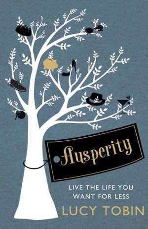 Ausperity de Lucy Tobin