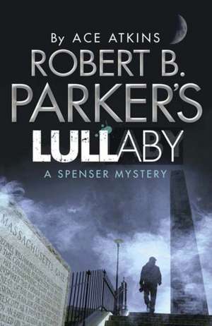 Robert B. Parker's Lullaby (A Spenser Mystery) de Robert B. Parker