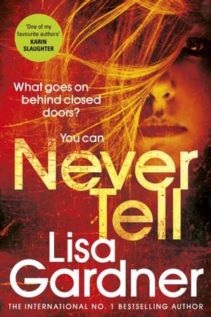 Never Tell de Lisa Gardner