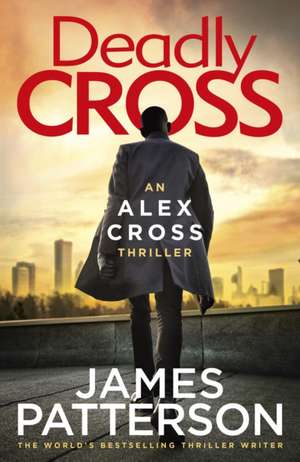 Deadly Cross de James Patterson