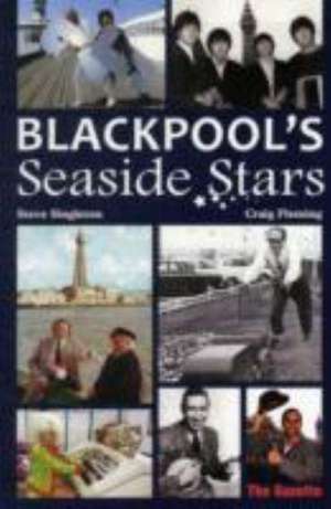 Blackpool's Seaside Stars de Craig Fleming