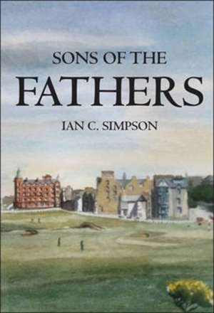 Sons of the Fathers de Ian C. Simpson