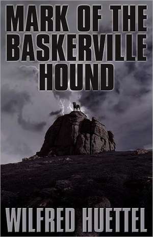 Mark of the Baskerville Hound de Wilfred Huettel