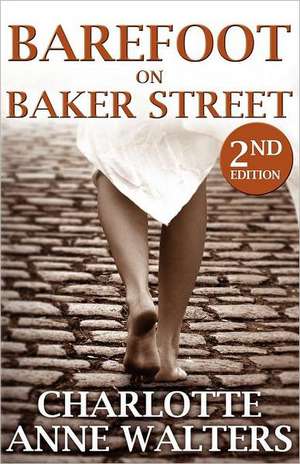 Barefoot on Baker Street de Charlotte Anne Walters