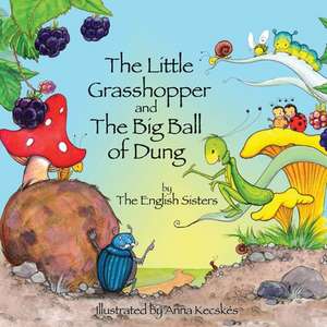 Story Time for Kids with Nlp by the English Sisters: The Little Grasshopper and the Big Ball of Dung de Violeta Zuggo