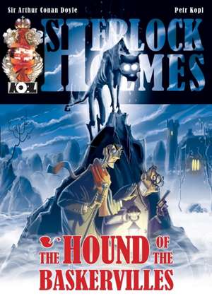 The Hound of the Baskervilles - A Sherlock Holmes Graphic Novel: 50 New Ways the World's Most Legendary Partnership Might Have Begun de Petr Kopl