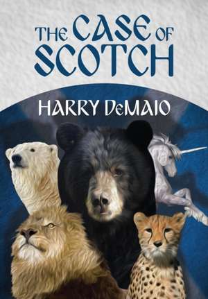 The Case of Scotch - Octavius Bear Book 3 de Harry DeMaio