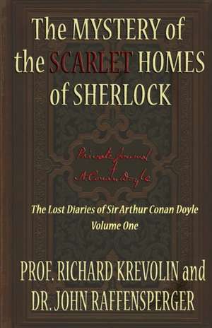 The Mystery of the Scarlet Homes of Sherlock de Richard Krevolin