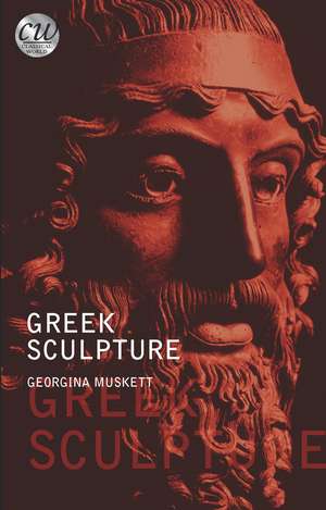 Greek Sculpture de Georgina Muskett