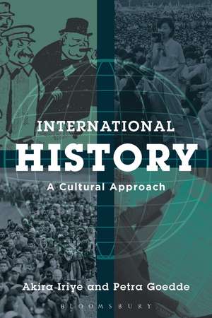 International History: A Cultural Approach de Akira Iriye