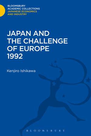 Japan and the Challenge of Europe 1992 de Kenjiro Ishikawa