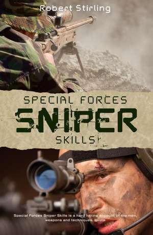 Special Forces Sniper Skills de Robert Stirling