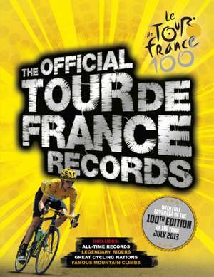 The Official Tour De France Records de Chris Sidwells