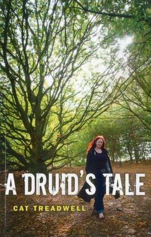 Druid`s Tale, A de Cat Treadwell