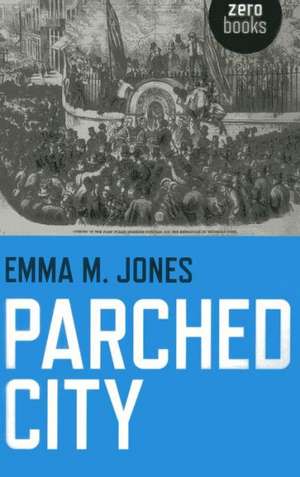 Parched City de Emma Jones