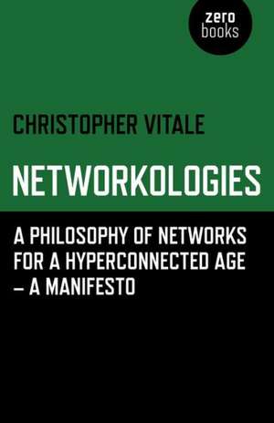Networkologies de Christopher Vitale