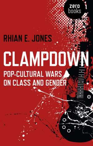 Clampdown de Rhian E Jones