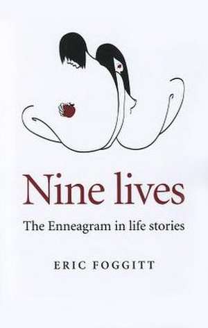 Nine lives – The Enneagram in life stories de Eric Foggitt