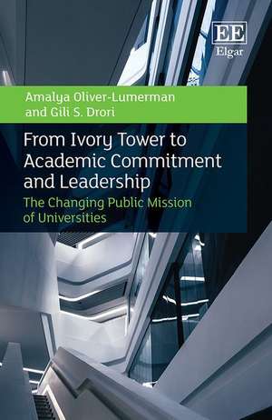 From Ivory Tower to Academic Commitment and Leadership – The Changing Public Mission of Universities de Amalya Oliver–lumerman