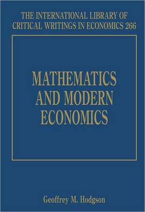 Mathematics and Modern Economics de Geoffrey M. Hodgson