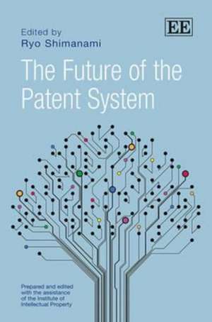 The Future of the Patent System de Ryo Shimanami