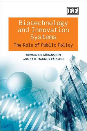 Biotechnology and Innovation Systems – The Role of Public Policy de Bo Göransson