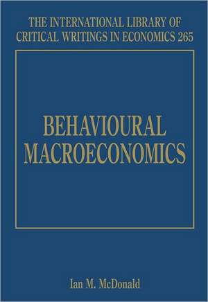 Behavioural Macroeconomics de Ian M. Mcdonald