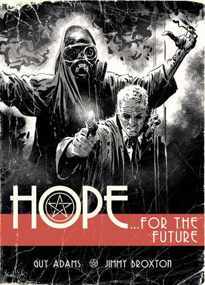 Hope Volume One: Hope For The Future de Guy Adams