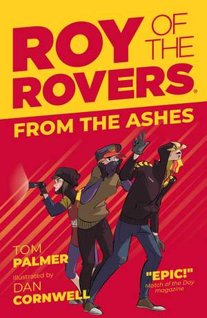 Roy of the Rovers: From the Ashes de Tom Palmer