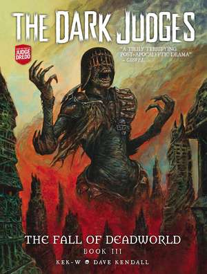 The Dark Judges: The Fall of Deadworld Book III: Doomed de Kek-W