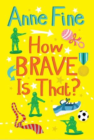 How Brave is That? de Anne Fine