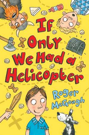 If Only We Had a Helicopter de Roger McGough