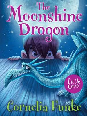 The Moonshine Dragon de Cornelia Funke