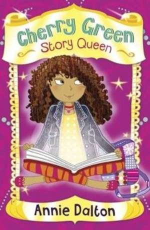 Cherry Green Story Queen (New Edition) de Annie Dalton