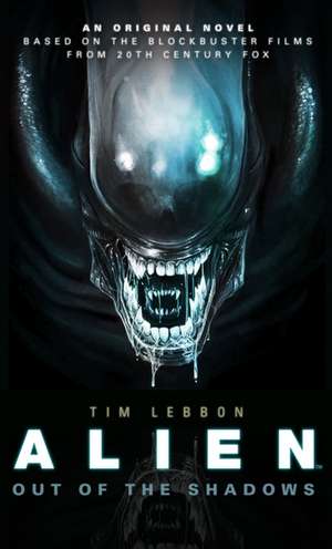 Alien: Out of the Shadows de Tim Lebbon