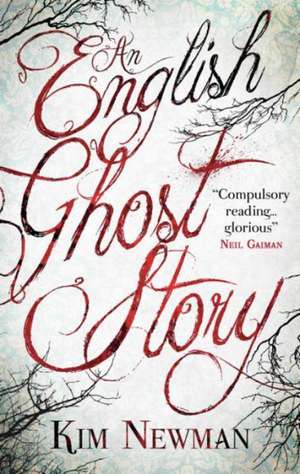 An English Ghost Story de Kim Newman