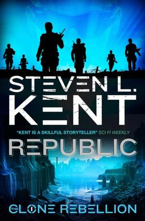 Republic: The Clone Rebellion Book 1 de Steven L. Kent