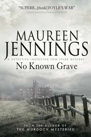 No Known Grave de Maureen Jennings