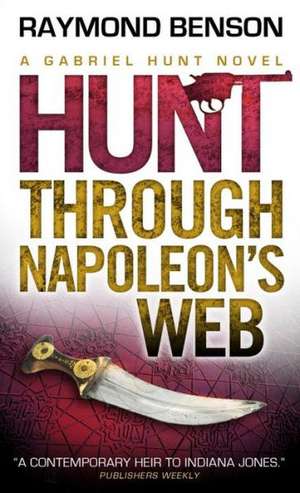 Gabriel Hunt - Hunt Through Napoleon's Web de Raymond Benson