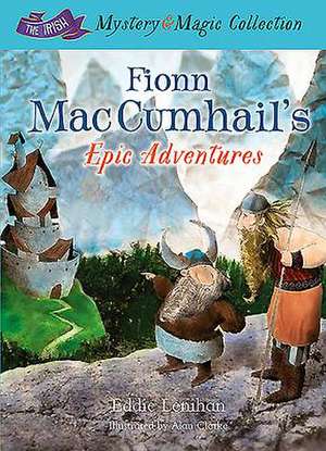 Fionn Maccumhail's Epic Adventures: A Photographic History of Ireland's Revolutionary Underground de Edmund Lenihan