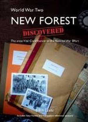 WW2 New Forest Discovered de John Leete