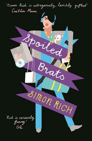 Spoiled Brats (including the story that inspired the film An American Pickle starring Seth Rogen) de Simon Rich