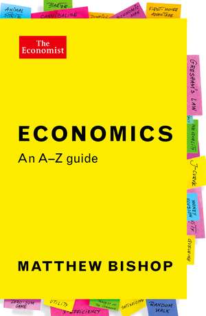 Economics: An A-Z Guide de Matthew Bishop