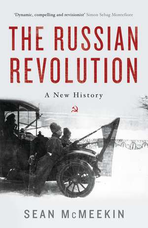 The Russian Revolution: A New History de Sean McMeekin