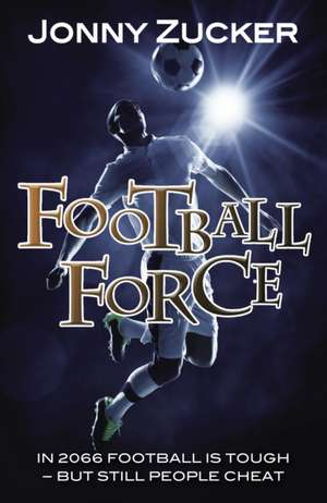 Football Force de Zucker Jonny