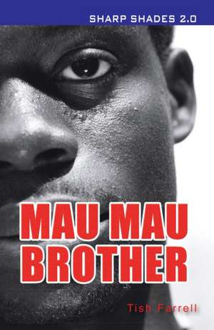 Mau Mau Brother (Sharp Shades) de Farrell Tish