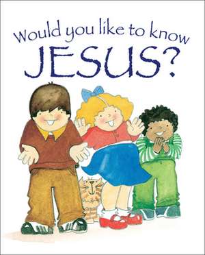 Would You Like To Know Jesus? de Eira Reeves